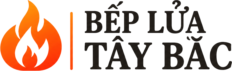 Bếp Lửa Tây Bắc